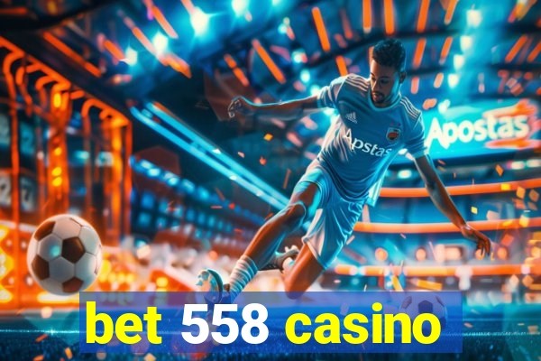 bet 558 casino