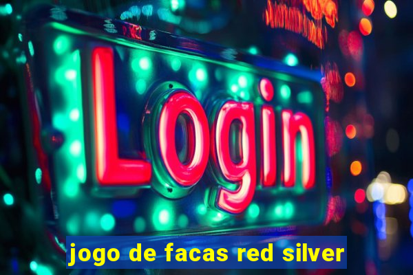 jogo de facas red silver