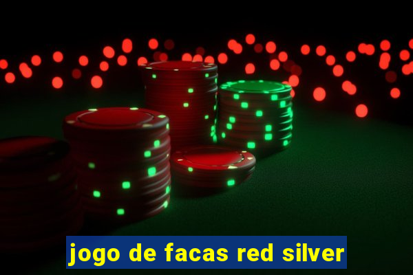 jogo de facas red silver