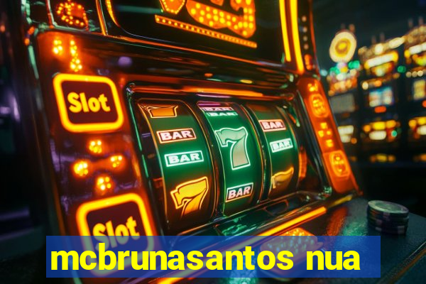 mcbrunasantos nua