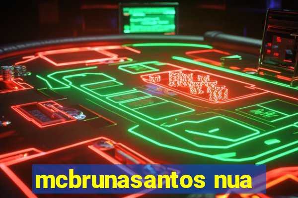 mcbrunasantos nua