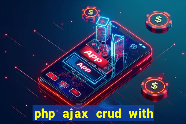 php ajax crud with datatables and bootstrap modals