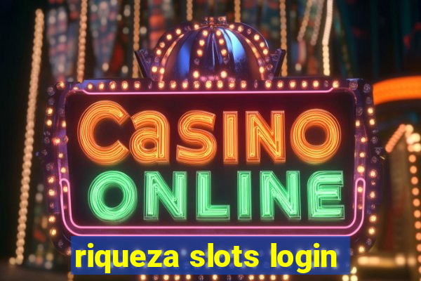 riqueza slots login