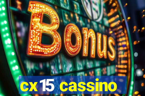 cx15 cassino