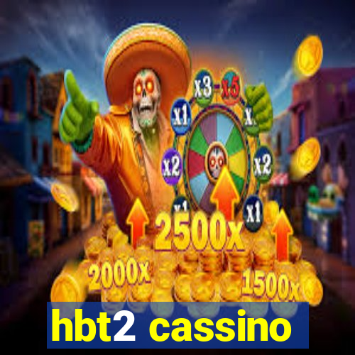 hbt2 cassino