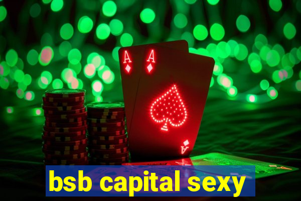 bsb capital sexy