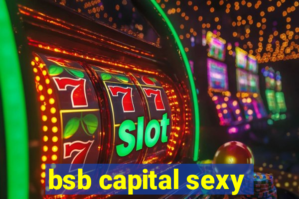 bsb capital sexy