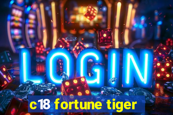 c18 fortune tiger