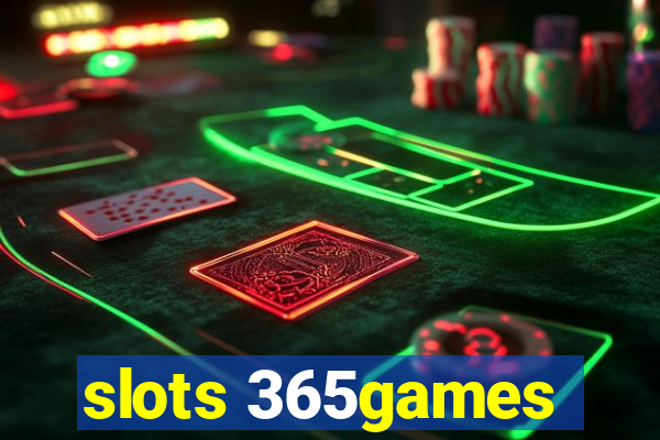 slots 365games