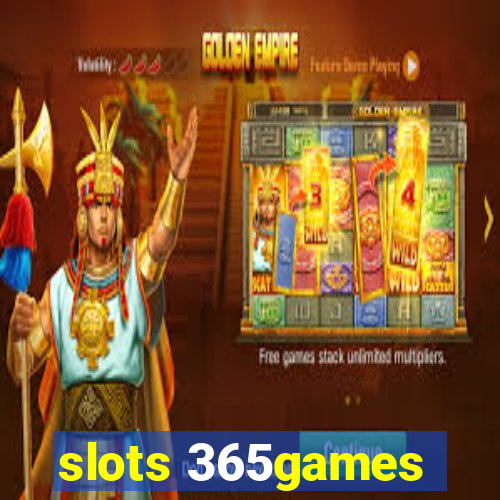 slots 365games