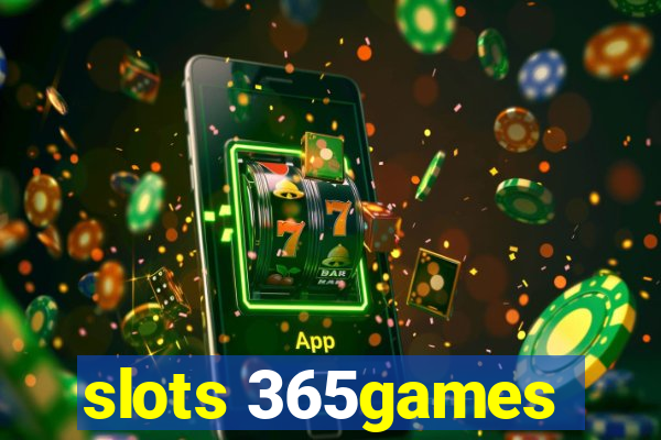 slots 365games