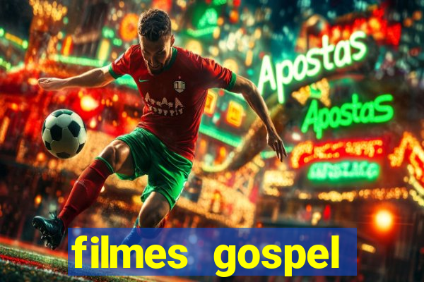 filmes gospel baseadas em fatos reais emocionantes