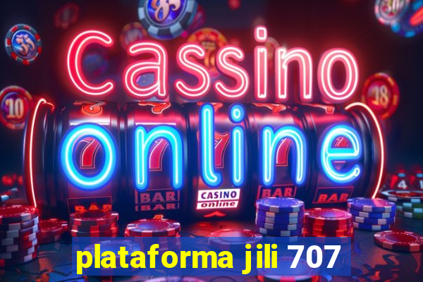 plataforma jili 707