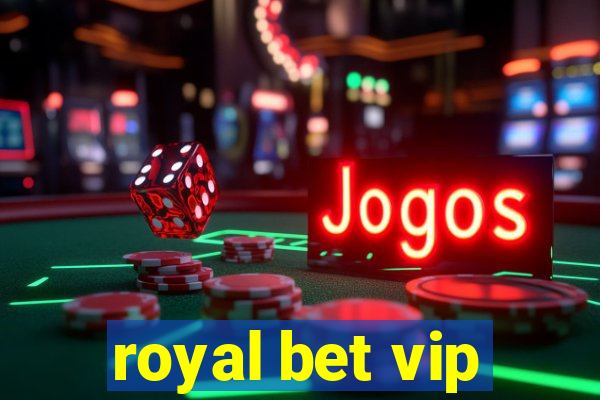 royal bet vip