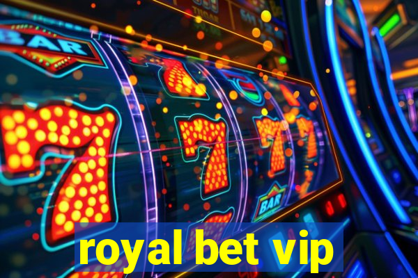 royal bet vip