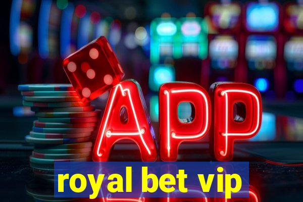 royal bet vip