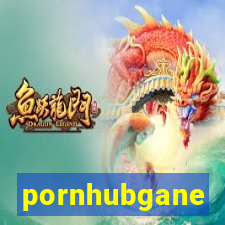 pornhubgane