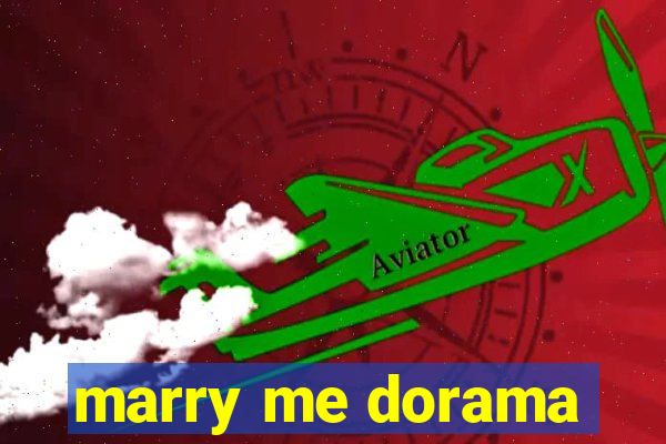 marry me dorama