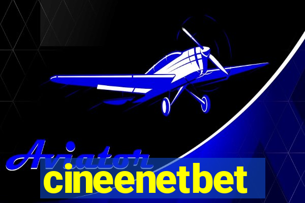 cineenetbet