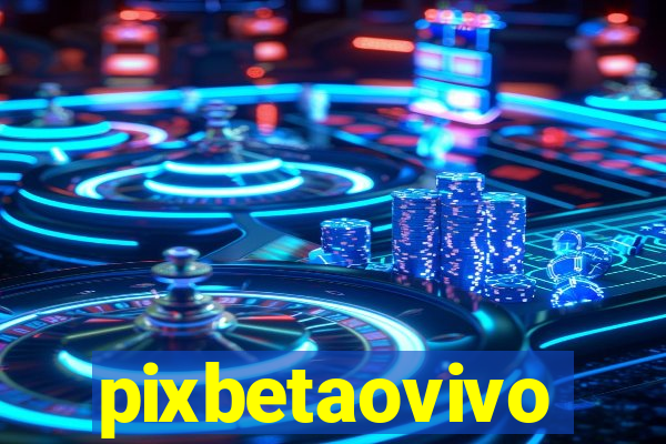 pixbetaovivo