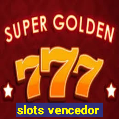 slots vencedor