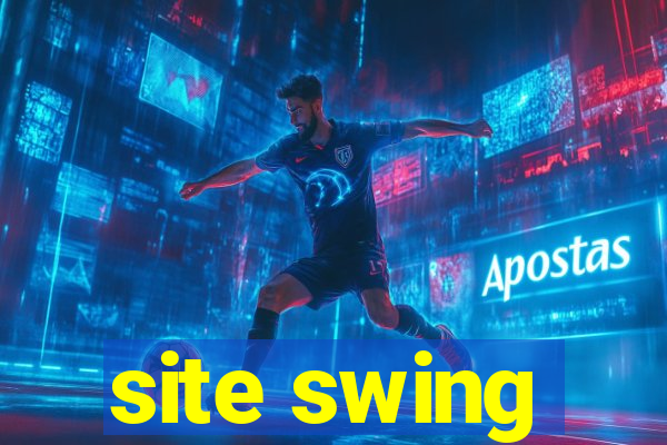 site swing