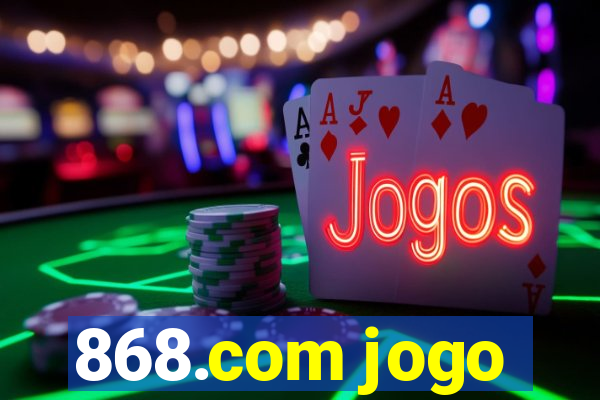 868.com jogo