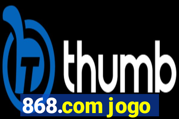 868.com jogo