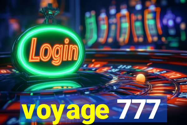 voyage 777