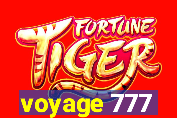 voyage 777