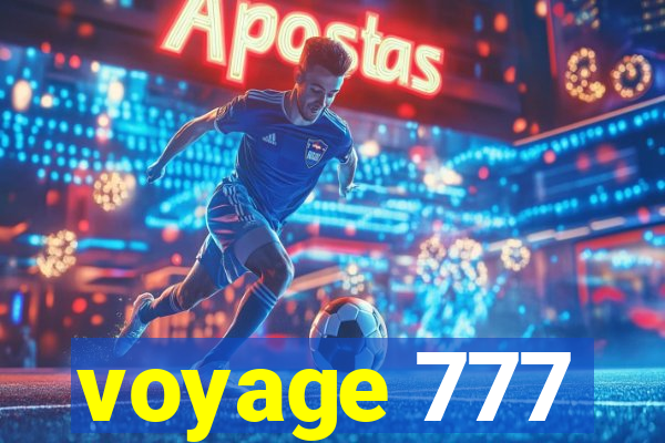 voyage 777