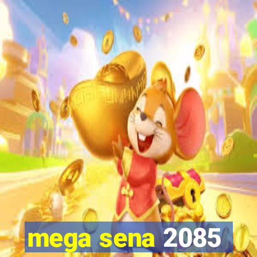 mega sena 2085