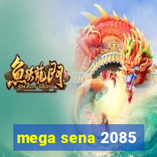 mega sena 2085