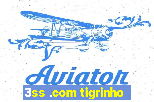 3ss .com tigrinho