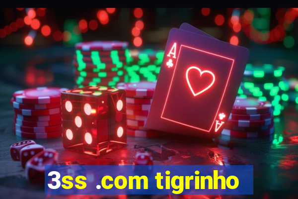 3ss .com tigrinho