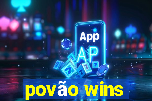 povão wins