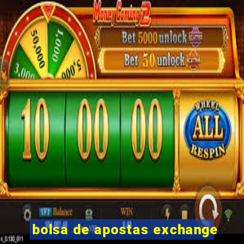 bolsa de apostas exchange