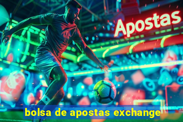 bolsa de apostas exchange