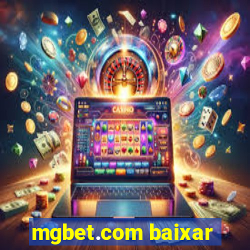 mgbet.com baixar