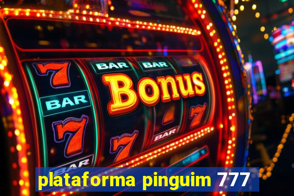 plataforma pinguim 777