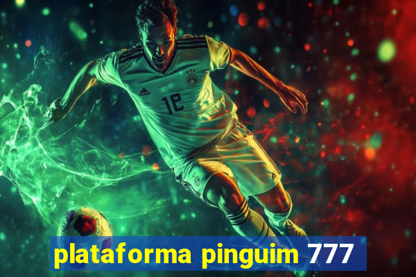 plataforma pinguim 777