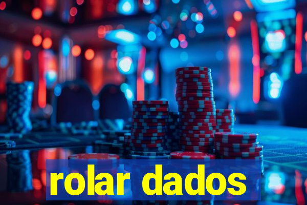 rolar dados