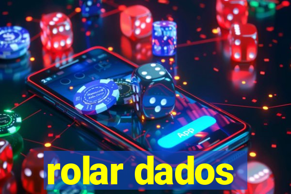 rolar dados