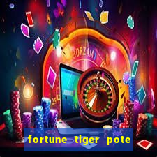 fortune tiger pote de ouro