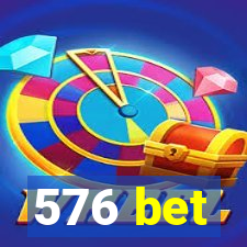 576 bet