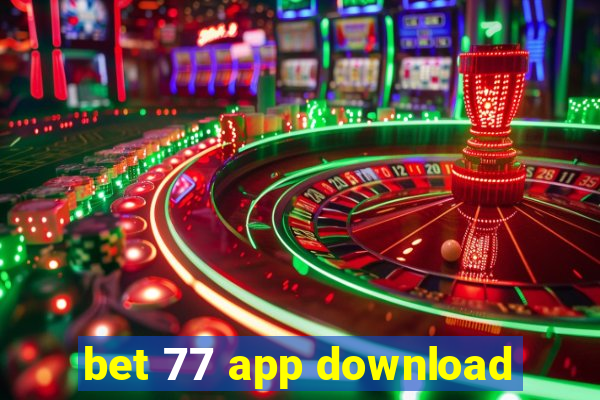 bet 77 app download