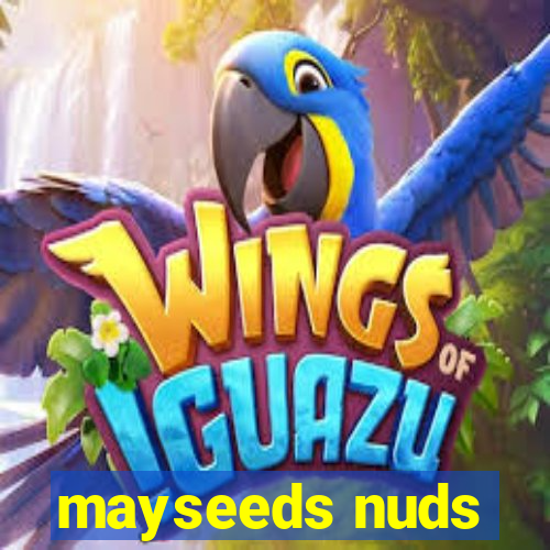 mayseeds nuds