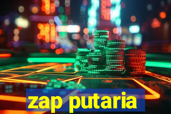 zap putaria