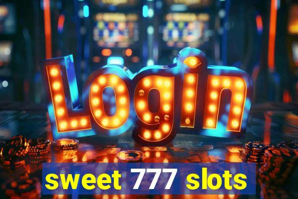 sweet 777 slots