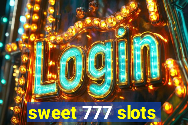 sweet 777 slots